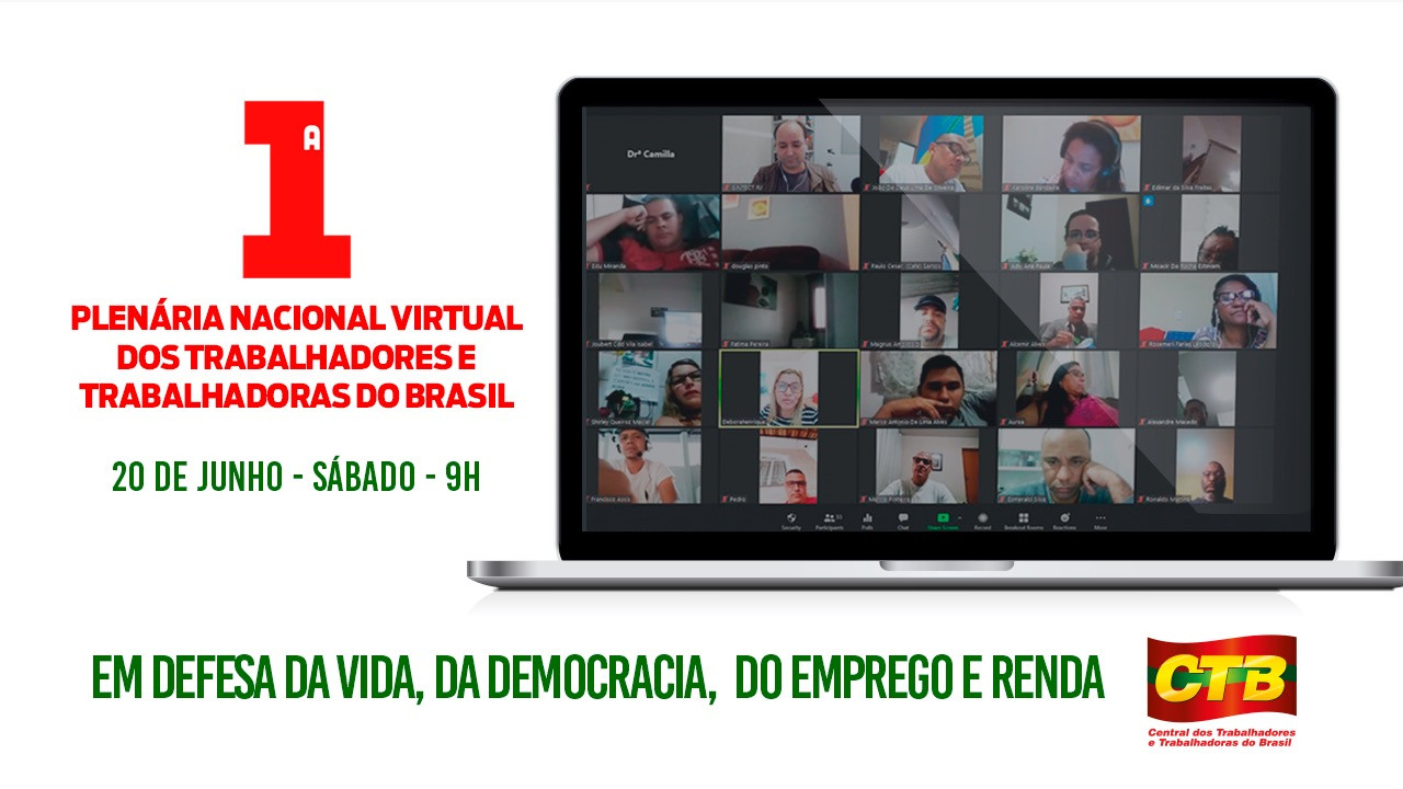 CTB-Nacional fará plenária virtual de resistência contra a grave crise, que assola o país