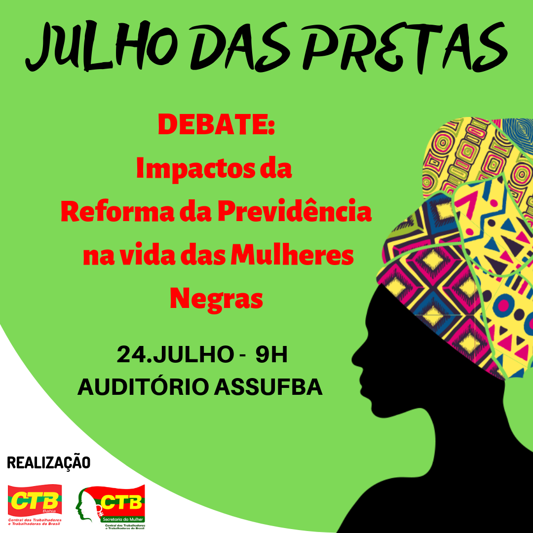 Julho das Pretas: Debate sobre os impactos da Reforma da Previdência na vida das mulheres negras