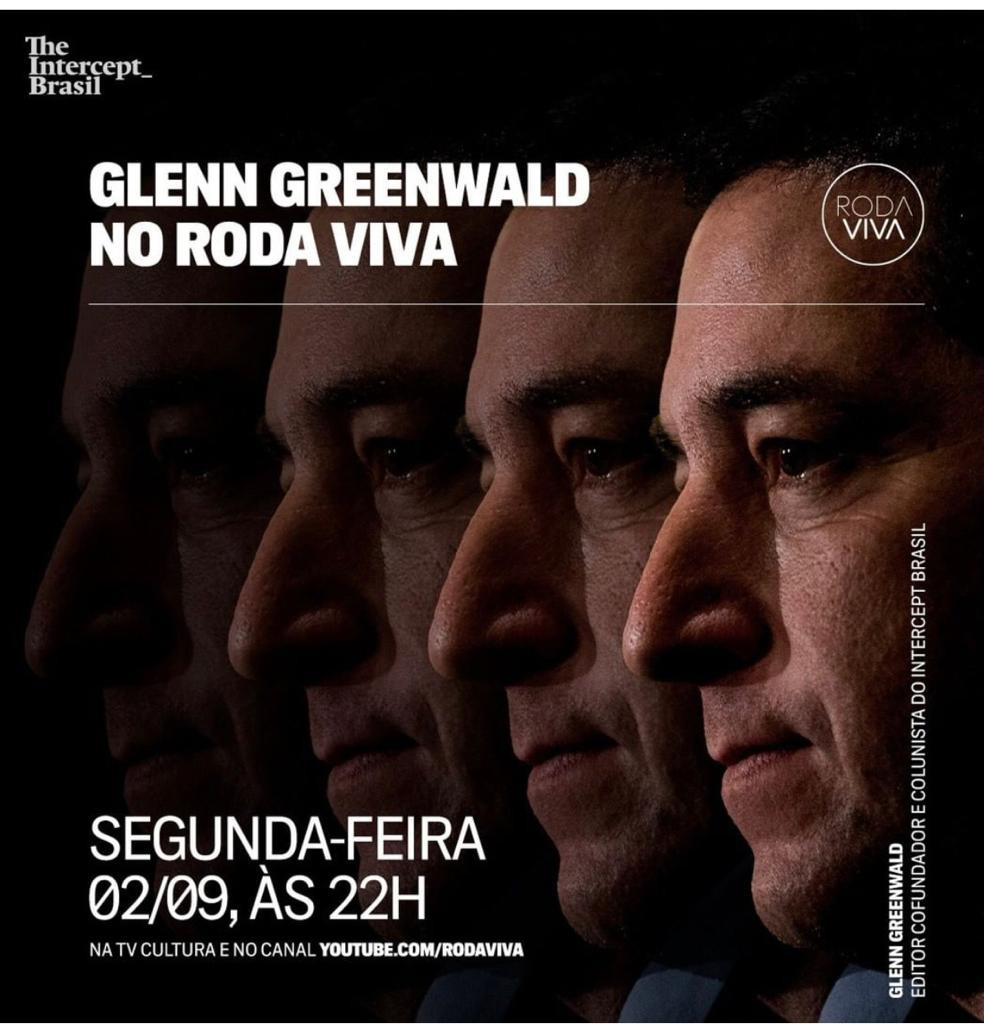 Glenn Greenwald (Intercept) será entrevistado no Roda Viva na 2ª feira
